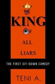 Paperback The King Of All Liars: The first sit-down comedy Book