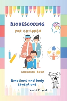 Paperback Biodescoding for children: Emotions and body sensations- COLORING BOOK