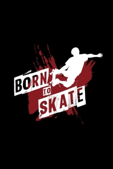Paperback Born to skate: 6x9 Skate - grid - squared paper - notebook - notes Book