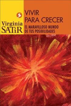 Paperback Vivir Para Crecer: El Maravilloso Mundo de Tus Posibilidades Book