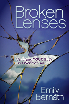 Paperback Broken Lenses: Identifying Your Truth in a World of Lies Book