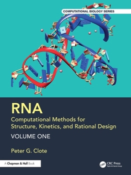 Paperback RNA: Computational Methods for Structure, Kinetics, and Rational Design: Volume One Book