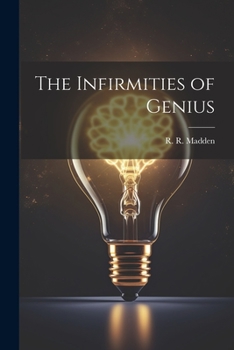 Paperback The Infirmities of Genius Book