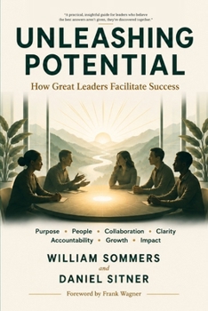 Paperback Unleashing Potential: How Great Leaders Facilitate Success Book