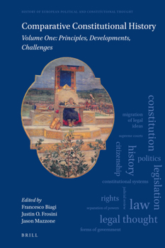 Hardcover Comparative Constitutional History: Volume One: Principles, Developments, Challenges Book