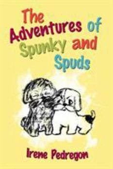 Paperback The Adventures of Spunky and Spuds Book