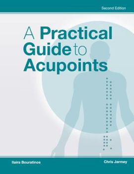 Paperback A Practical Guide to Acupoints, 2nd Ed Book