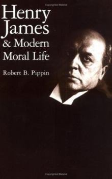 Hardcover Henry James and Modern Moral Life Book