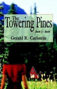 Paperback The Towering Pines: Book I - Beth Book