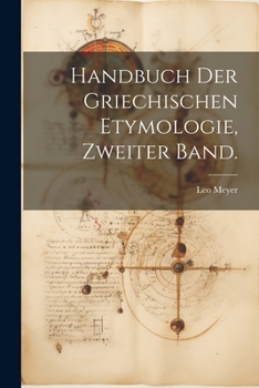 Paperback Handbuch der griechischen Etymologie, Zweiter Band. [German] Book