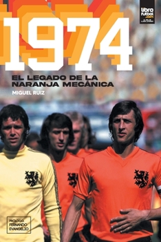 Paperback 1974: El legado de la naranja mecánica [Spanish] Book