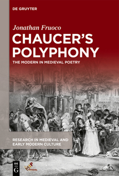 Chaucer’s Polyphony: The Modern in Medieval Poetry - Book  of the Research in Medieval and Early Modern Culture