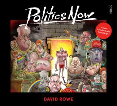 Paperback Politics Now: The Best of David Rowe Book