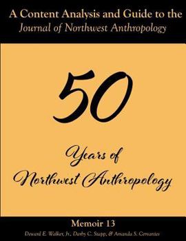 Paperback A Content Analysis and Guide to the Journal of Northwest Anthropology: Memoir 13 Book