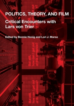 Paperback Politics, Theory, and Film: Critical Encounters with Lars Von Trier Book
