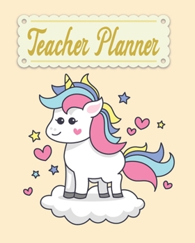 Teacher Planner: Unicorn Teacher Appreciation Notebook Journal Makes a Great Motivational and Inspirational Notebook Gift for The Teacher or Home schooler in Your Life