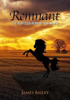Paperback Remnant: The Righteous Remnant Now Arises Book