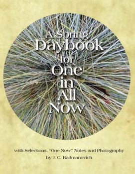 Paperback A Spring Daybook for One in All Now (A Daybook for One in All Now) Book