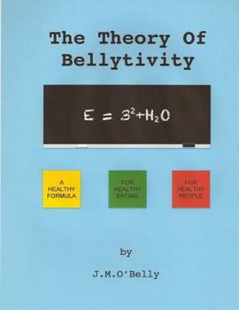 Paperback The Theory Of Bellytivity: Words To Live And Diet By Book