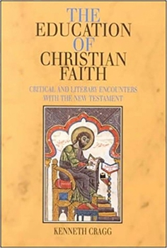 Hardcover The Education of Christian Faith: Critical and Literary Encounters with the New Testament Book