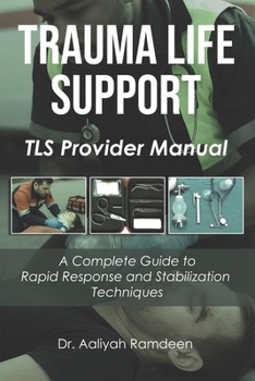 Paperback Trauma Life Support: A Complete Guide to Rapid Response and Stabilization Techniques Book