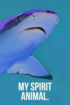 Paperback My Spirit Animal: Shark Journal Book