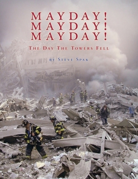 Paperback Mayday! Mayday! Mayday!: The Day The Towers Fell Book