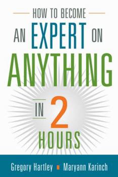 Paperback How to Become an Expert on Anything in Two Hours Book