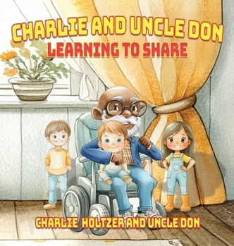 Charlie and Uncle Don : Learning to Share