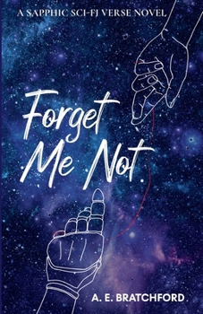 Forget Me Not - Book #1 of the Starship L.O.L.A.