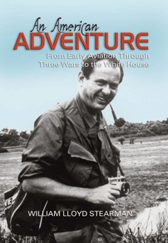 Hardcover An American Adventure: From Early Aviation Through Three Wars to the White House Book