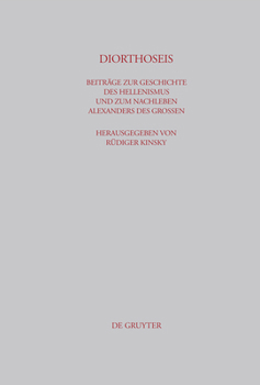 Hardcover Diorthoseis: Beiträge Zur Geschichte Des Hellenismus Und Zum Nachleben Alexanders Des Großen [German] Book