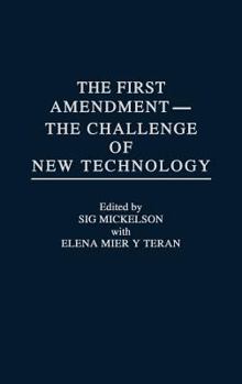 Hardcover The First Amendment--The Challenge of New Technology Book