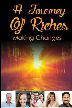 Paperback A Journey Of Riches: Making Changes Book