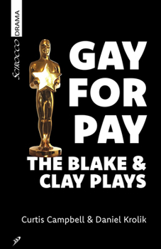 Paperback Gay for Pay: The Blake & Clay Plays Book