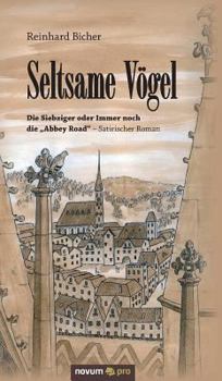 Hardcover Seltsame Vögel: Die Siebziger oder Immer noch die "Abbey Road" - Satirischer Roman [German] Book