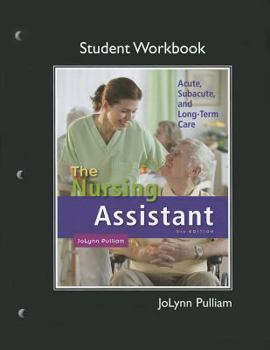 Paperback The Workbook (Student Activity Guide) for Nursing Assistant: Acute, Subacute, and Long-Term Care Book