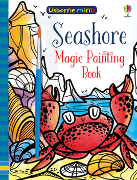 Magic Painting Seashore - Book  of the Usborne Minis