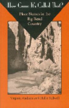 Paperback How Come It's Called That? : Place Names in the Big Bend Country Book