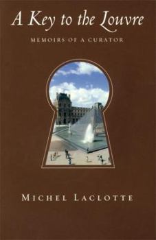 Paperback A Key to the Louvre: Memoirs of a Curator Book