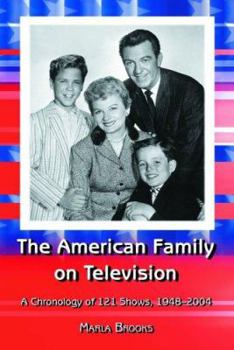 Paperback The American Family on Television: A Chronology of 121 Shows, 1948-2004 Book