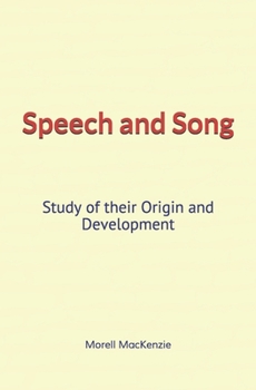 Paperback Speech and Song: Study of their Origin and Development Book