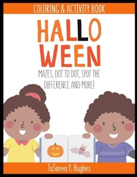 Paperback Halloween Coloring and Activity Book: Mazes, Dot to Dot, Spot The Difference and More! Book