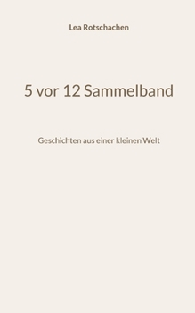 Paperback 5 vor 12 Sammelband: Geschichten aus einer kleinen Welt [German] Book