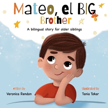 Paperback Mateo, el big brother: A bilingual story for older siblings. Book