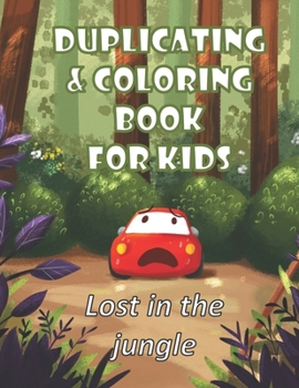 Paperback Duplicating and coloring book for kids - Lost in the jungle Book