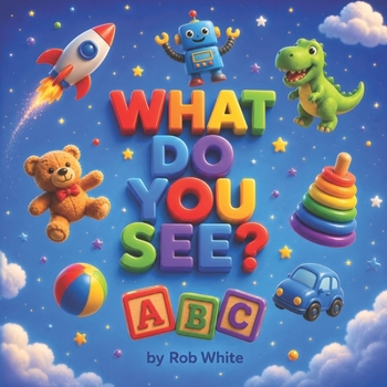 What Do You See? Vol. 1: A first look-and-find picture book