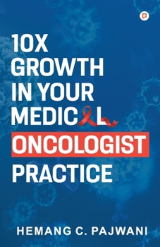 Paperback 10X Growth in Your Medical Oncologist Practice Book