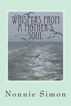 Paperback Whispers From A Mother's Soul Book