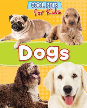 Dogs - Book  of the Cool Pets for Kids